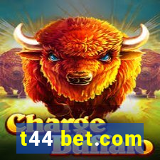 t44 bet.com